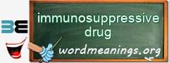 WordMeaning blackboard for immunosuppressive drug